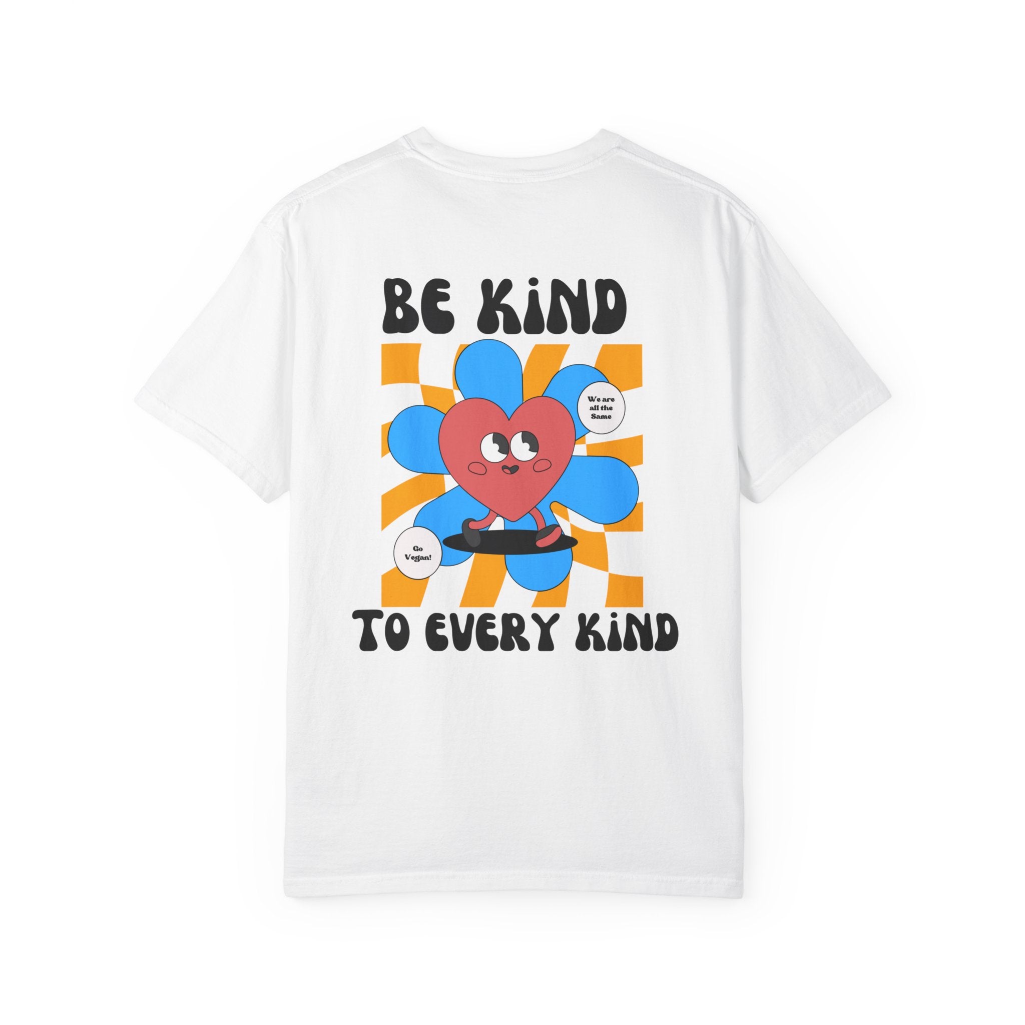 Be Kind to Every Kind - T-Shirt