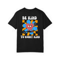 Be Kind to Every Kind - T-Shirt