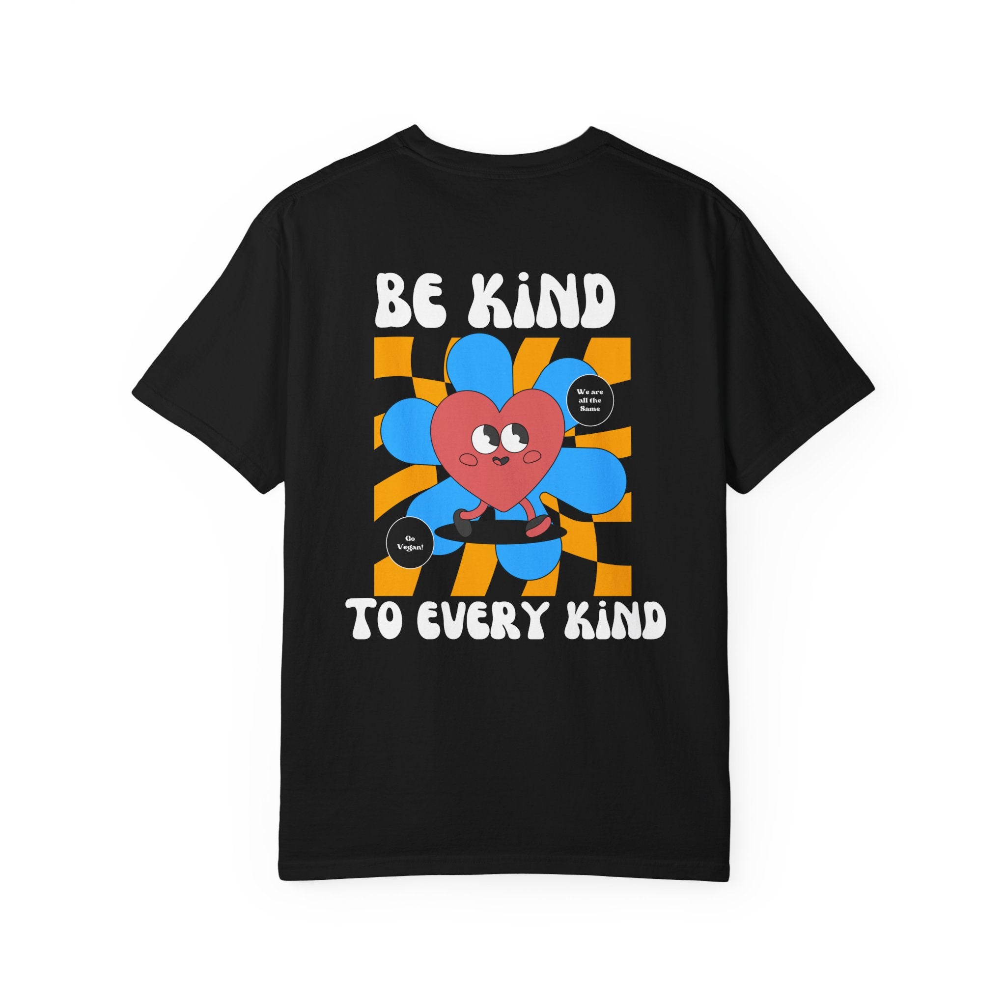 Be Kind to Every Kind - T-Shirt
