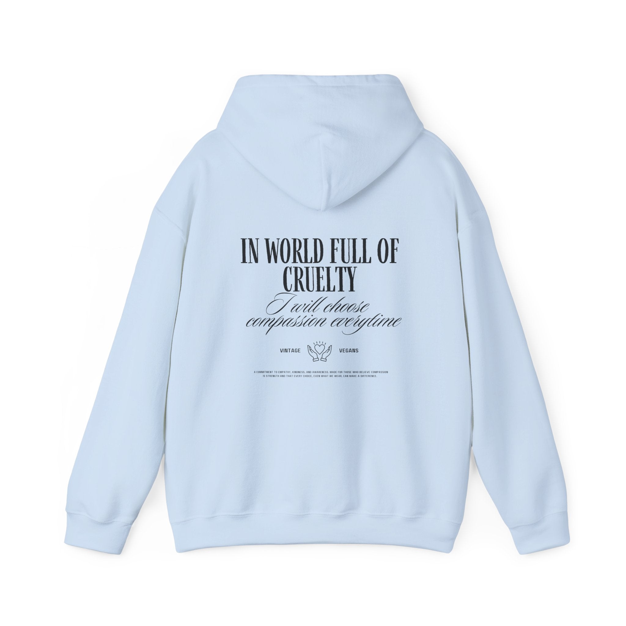 In a World Full of Cruelty - Hoodie